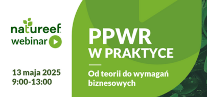 Webinar Natureef | PPWR w praktyce: Od teorii do wymagań biznesowych 