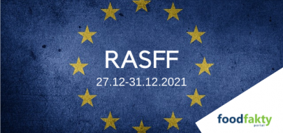 Raport tygodniowy RASFF (27.12-31.12.2021)