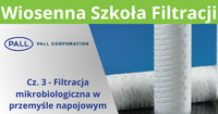 Wiosenna Szkoła Filtracji - Cz. 3 - Filtracja mikrobiologiczna w przemyśle napojowym