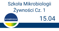 SZKOŁA MIKROBIOLOGII ŻYWNOŚCI BioMérieux. Cz. 1