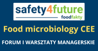 Safety4Future FoodFakty - Food microbiology CEE - BAD NEWS / GOOD NEWS -  Forum i Warsztaty Managerskie