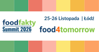 FoodFakty Summit 2026 - food4tomorrow -  Żywność Jutra -25-26.11.2026 Ł&oacute;dź