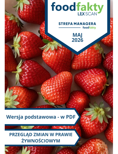 Przegląd zmian w przepisach prawa żywnościowego - maj 2026