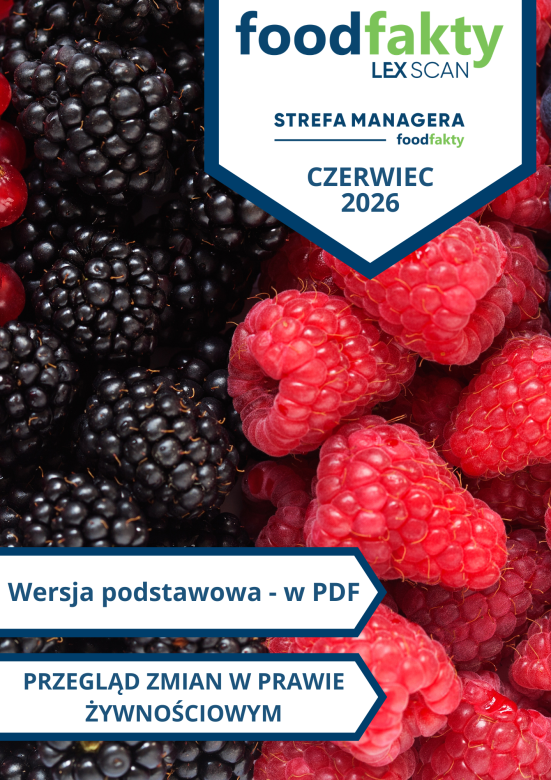 Przegląd zmian w przepisach prawa żywnościowego - czerwiec 2026