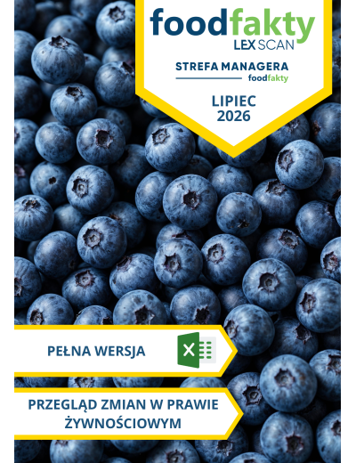 Pełna wersja: Przegląd zmian w przepisach prawa żywnościowego - lipiec 2026