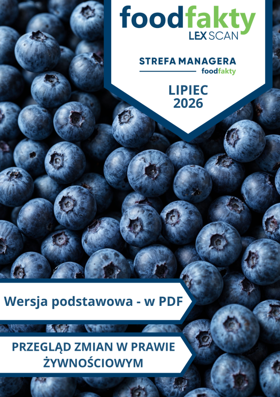 Przegląd zmian w przepisach prawa żywnościowego - lipiec 2026