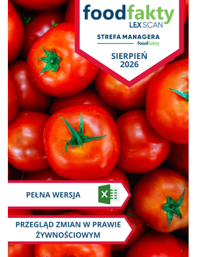 Pełna wersja: Przegląd zmian w przepisach prawa żywnościowego - sierpień 2026