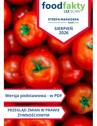 Przegląd zmian w przepisach prawa żywnościowego - sierpień 2026