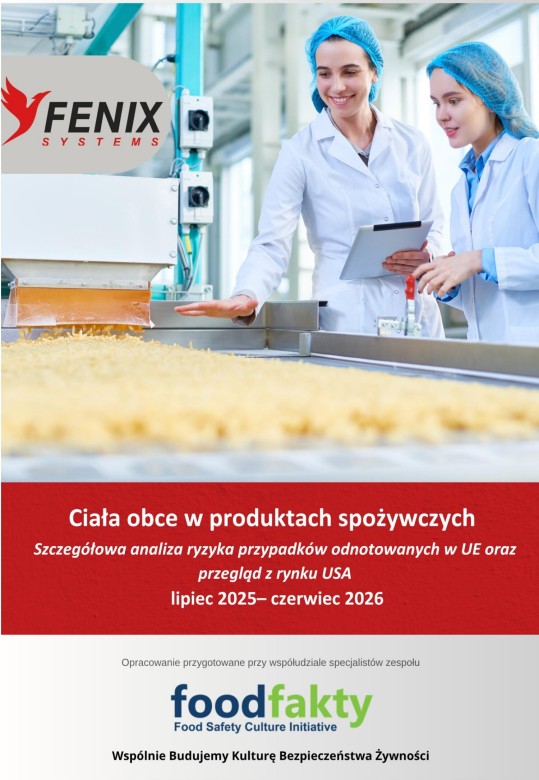 Raport: Ciała obce w produktach spożywczych 2026 - analiza ryzyka, case study i najnowsze technologie