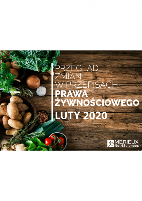 Przegląd zmian w przepisach prawa żywnościowego - luty 2020