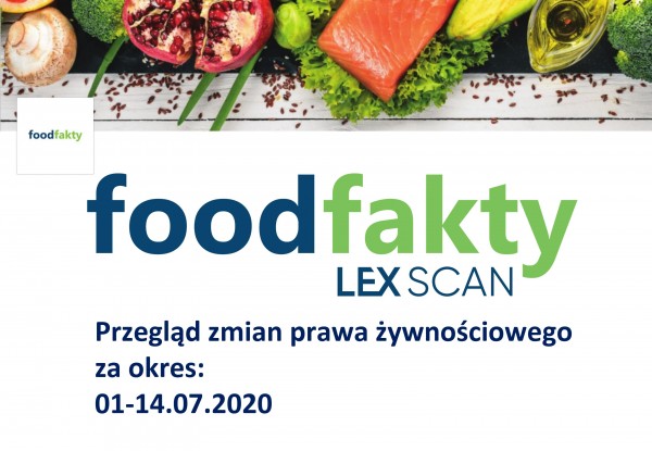 Przegląd zmian w przepisach prawa żywnościowego z abstraktami - za okres 01-14.07 FoodFakty LEX SCAN 