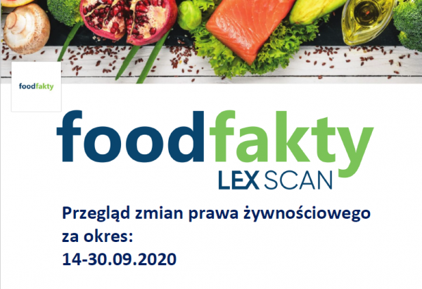 Przegląd zmian w przepisach prawa żywnościowego z abstraktami - za okres 14-30.09 FoodFakty LEX SCAN 