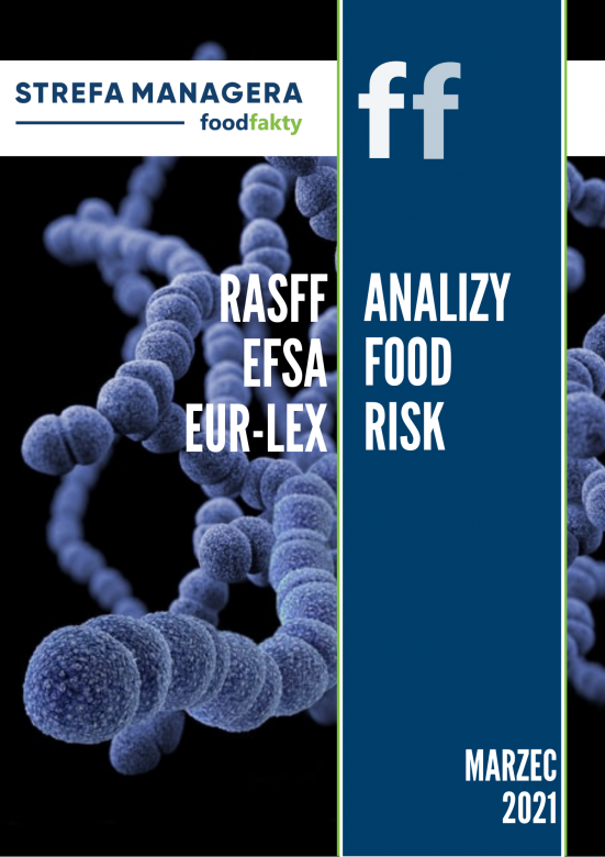 Analiza trendów ryzyka bezpieczeństwa produktów żywnościowych w EU - marzec 2021