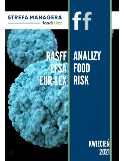 Analiza trendów ryzyka bezpieczeństwa produktów żywnościowych w EU - kwiecień 2021