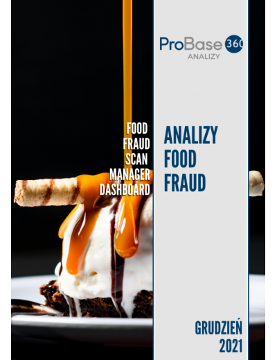 Analiza trendów ryzyka zafałszowania produktów żywnościowych Probase360 Analizy Food Fraud - grudzień 2021