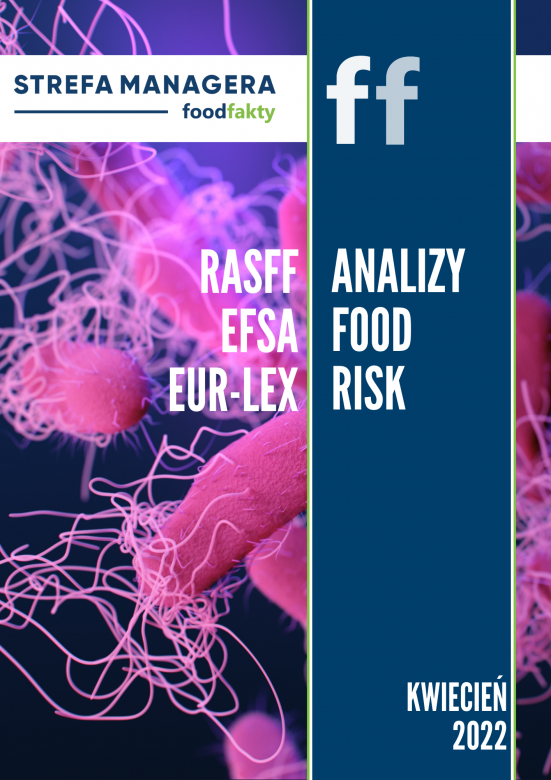 Analiza trendów ryzyka bezpieczeństwa produktów żywnościowych w EU - kwiecień 2022