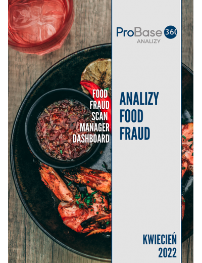 Analiza trendów ryzyka zafałszowania produktów żywnościowych Probase360 Analizy Food Fraud - kwiecień 2022