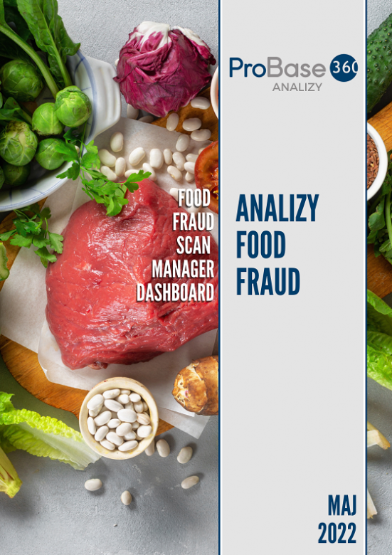 Analiza trendów ryzyka zafałszowania produktów żywnościowych Probase360 Analizy Food Fraud - maj 2022