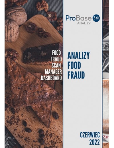 Analiza trendów ryzyka zafałszowania produktów żywnościowych Probase360 Analizy Food Fraud - czerwiec 2022