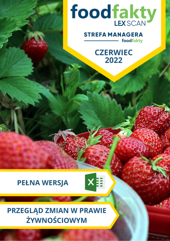 Pełna wersja: Przegląd zmian w przepisach prawa żywnościowego - czerwiec 2022