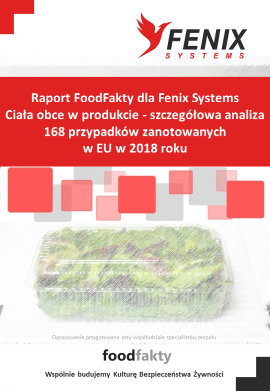 Raport FoodFakty dla Fenix Systems: Ciała obce w produkcie - szczegółowa analiza 168 przypadków zanotowanych w EU w 2018 roku