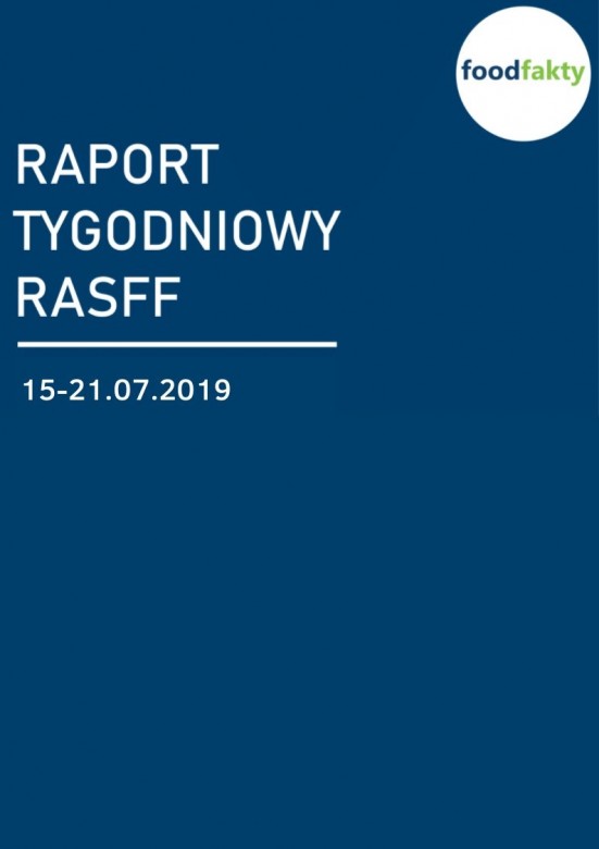 Raport tygodniowy RASFF - 15-21.07.2019