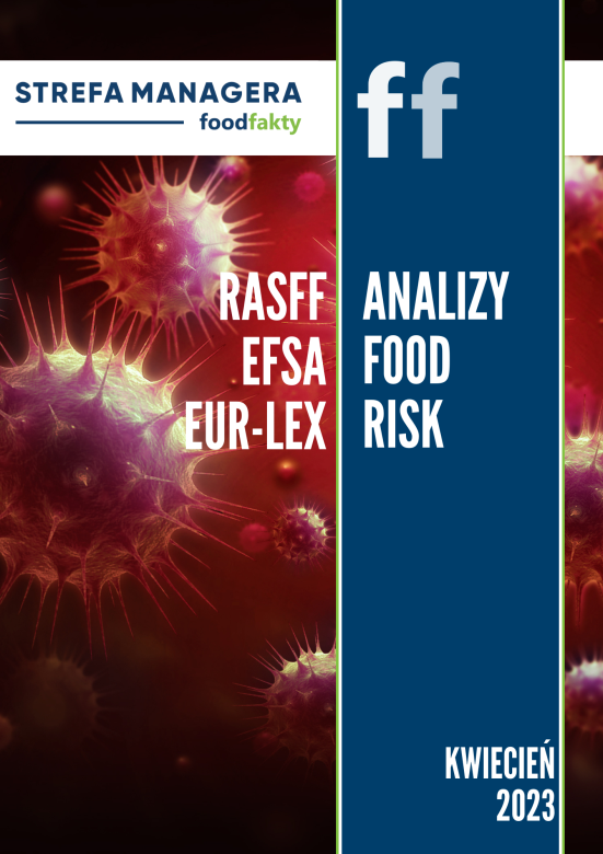 Analiza trendów ryzyka bezpieczeństwa produktów żywnościowych w EU - kwiecień 2023