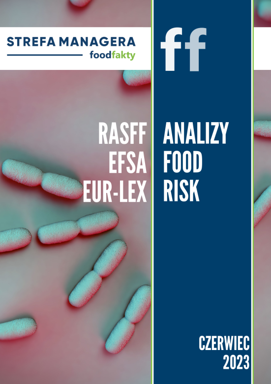 Analiza trendów ryzyka bezpieczeństwa produktów żywnościowych w EU - czerwiec 2023