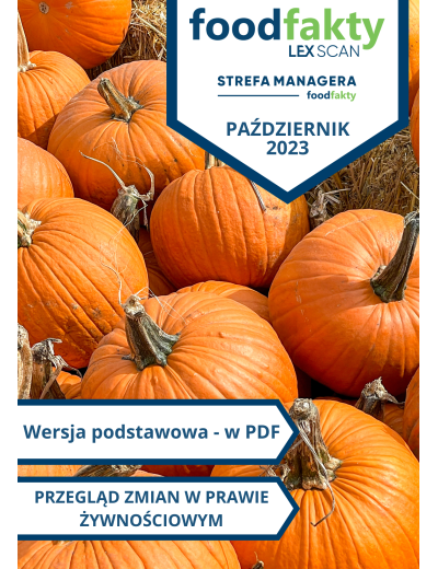 Przegląd zmian w przepisach prawa żywnościowego - październik 2023
