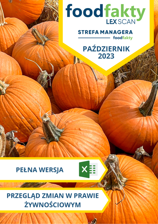 Pełna wersja: Przegląd zmian w przepisach prawa żywnościowego - październik 2023