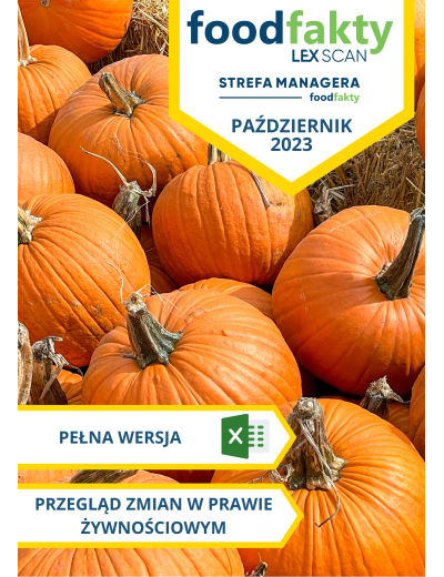 Pełna wersja: Przegląd zmian w przepisach prawa żywnościowego - październik 2023