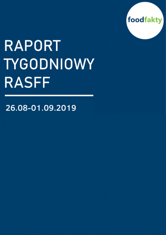 Raport tygodniowy RASFF - 26.08-01.09.2019