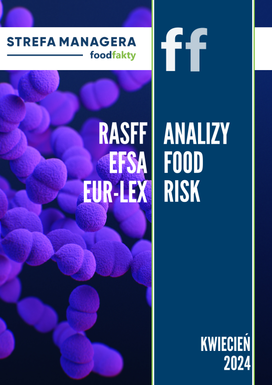 Analiza trendów ryzyka bezpieczeństwa produktów żywnościowych w EU - kwiecień 2024