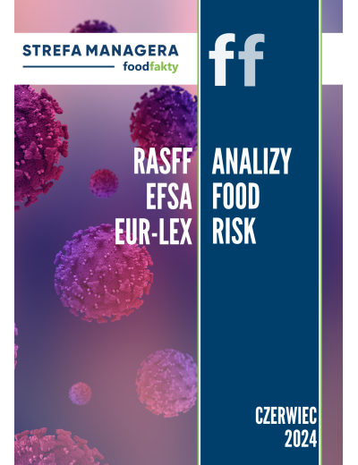 Analiza trendów ryzyka bezpieczeństwa produktów żywnościowych w EU - czerwiec 2024