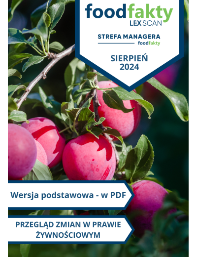 Przegląd zmian w przepisach prawa żywnościowego - sierpień 2024