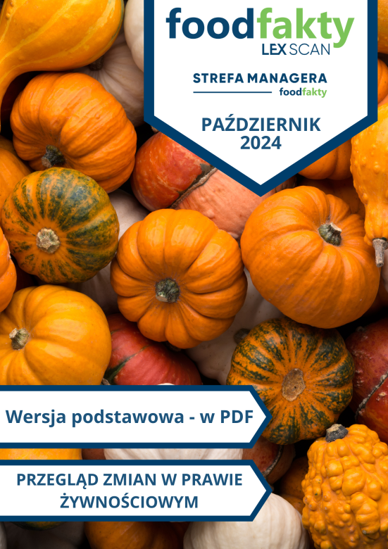 Przegląd zmian w przepisach prawa żywnościowego - październik 2024