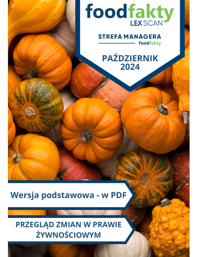 Przegląd zmian w przepisach prawa żywnościowego - październik 2024