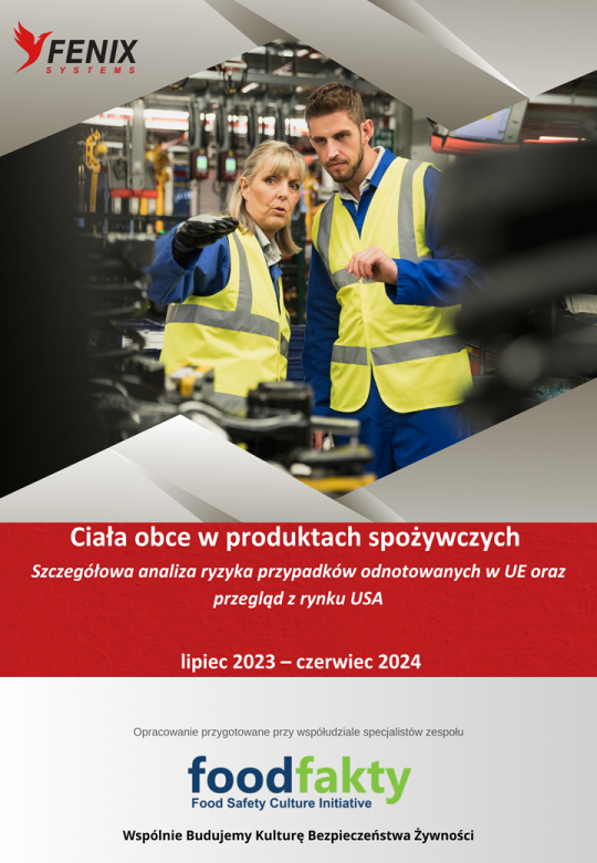 Raport: Ciała obce w produktach spożywczych 2024 - analiza ryzyka, case study i najnowsze technologie