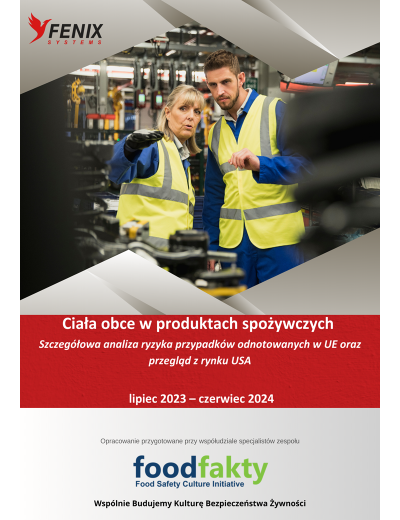 Raport: Ciała obce w produktach spożywczych 2024 - analiza ryzyka, case study i najnowsze technologie