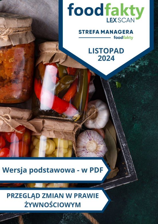 Przegląd zmian w przepisach prawa żywnościowego - listopad 2024