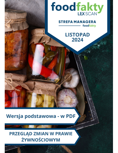 Przegląd zmian w przepisach prawa żywnościowego - listopad 2024