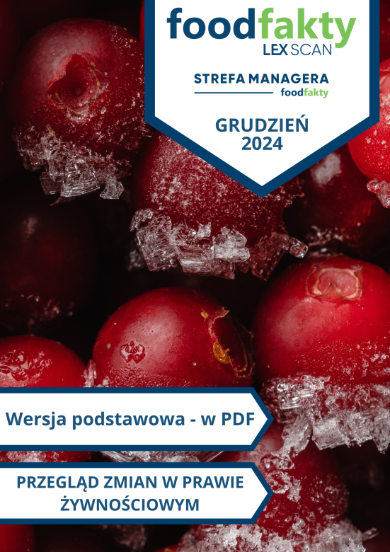 Przegląd zmian w przepisach prawa żywnościowego - grudzień 2024