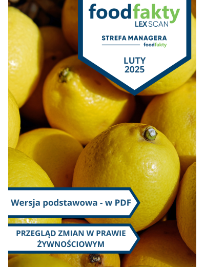 Przegląd zmian w przepisach prawa żywnościowego - luty 2025