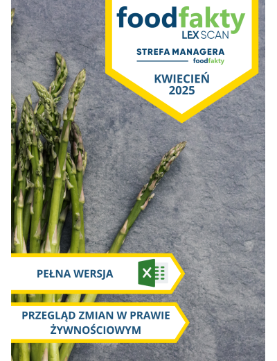 Pełna wersja: Przegląd zmian w przepisach prawa żywnościowego - kwiecień 2025