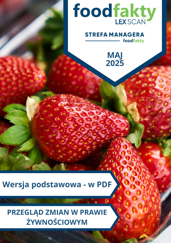 Przegląd zmian w przepisach prawa żywnościowego - maj 2025
