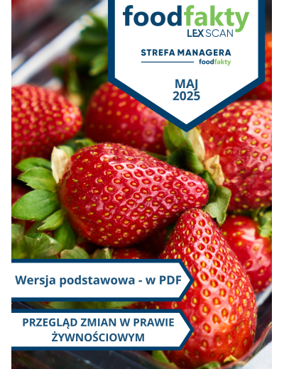 Przegląd zmian w przepisach prawa żywnościowego - maj 2025