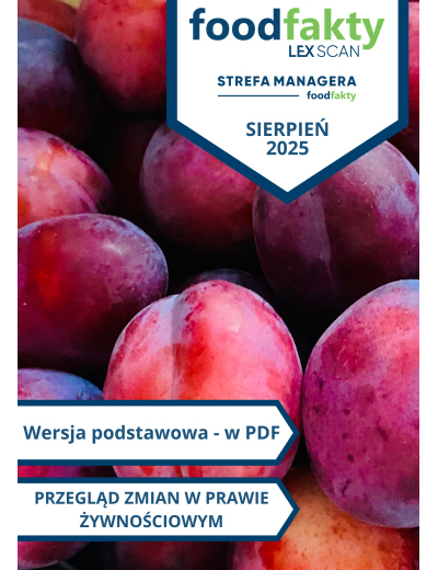 Przegląd zmian w przepisach prawa żywnościowego - sierpień 2025