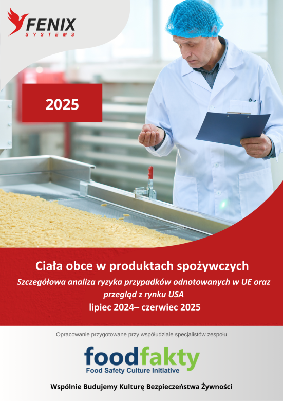 Raport: Ciała obce w produktach spożywczych 2025 - analiza ryzyka, case study i najnowsze technologie