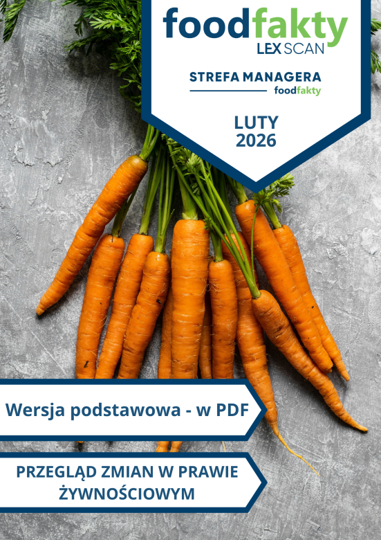 Przegląd zmian w przepisach prawa żywnościowego - luty 2026