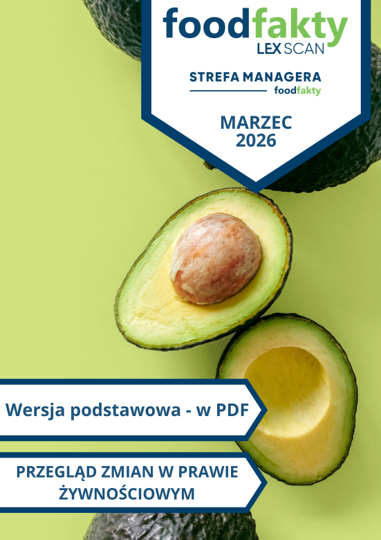 Przegląd zmian w przepisach prawa żywnościowego - marzec 2026